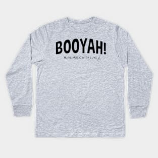 BOOYAH! Kids Long Sleeve T-Shirt